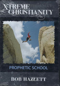 Bob Hazlett Xtreme Christianity Prophetic School DVD