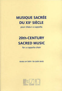 20th Century Sacred Music Mixed Voices, A Cappella