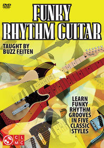 Funky Rhythm Guitar Learn Funky Rhythm Grooves in Five Classic Styles DVD