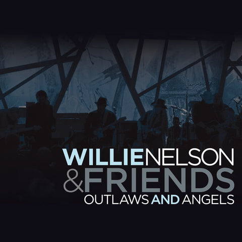 Willie Nelson & Friends: Outlaws & Angels Audio CD